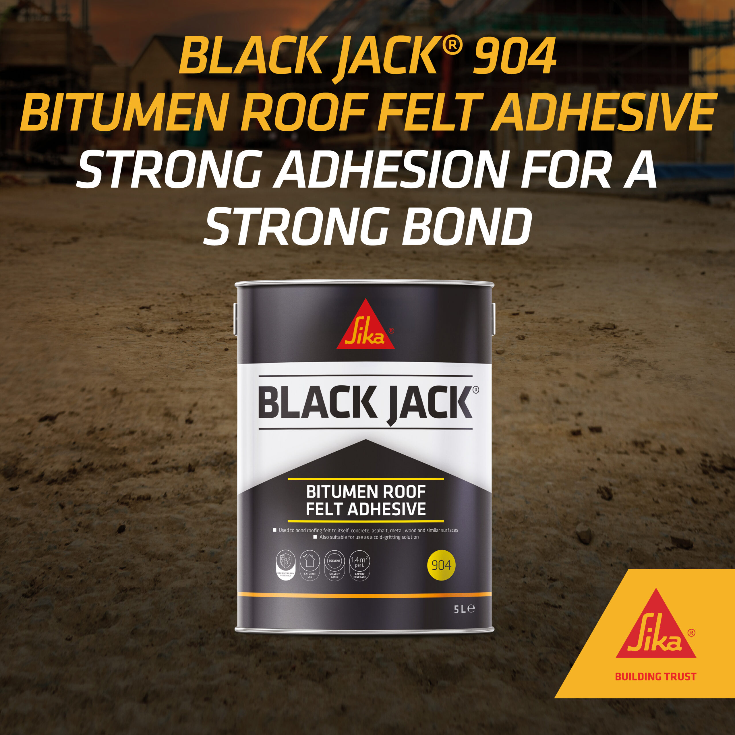 Sika Black Jack 904 Bitumen Roof Felt Adhesive promotional graphic showing strong adhesion for roof felt bonding